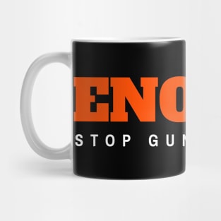 Enough Stop Gun Violence Mug